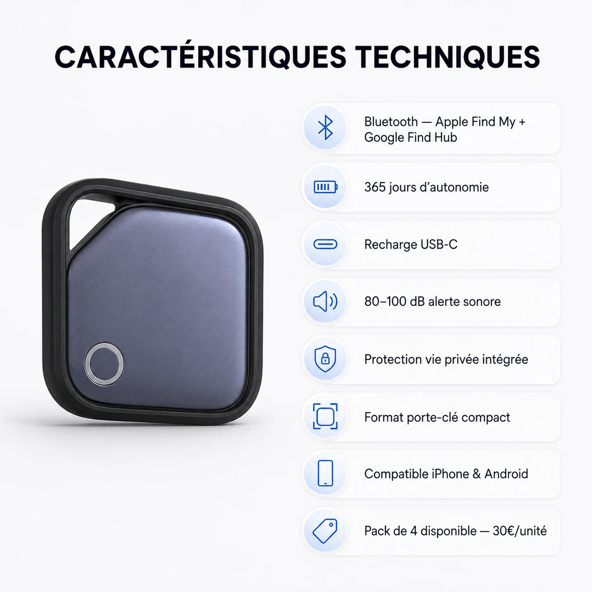 Traceur Porte-Clé Bluetooth — Caractéristiques techniques 365 jours autonomie recharge USB-C